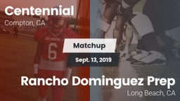 Matchup: Centennial High vs. Rancho Dominguez Prep  2019