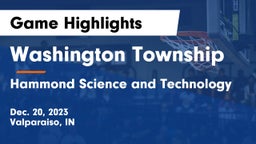 Washington Township  vs Hammond Science and Technology Game Highlights - Dec. 20, 2023