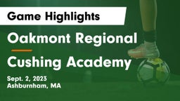 Oakmont Regional  vs Cushing Academy  Game Highlights - Sept. 2, 2023