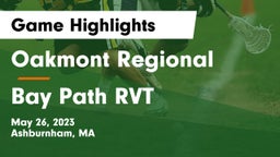 Oakmont Regional  vs Bay Path RVT  Game Highlights - May 26, 2023