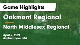 Oakmont Regional  vs North Middlesex Regional  Game Highlights - April 9, 2024
