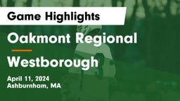 Oakmont Regional  vs Westborough Game Highlights - April 11, 2024