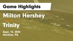 Milton Hershey  vs Trinity  Game Highlights - Sept. 15, 2022
