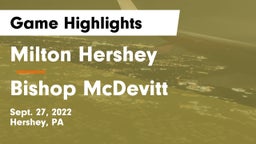 Milton Hershey  vs Bishop McDevitt  Game Highlights - Sept. 27, 2022