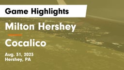 Milton Hershey  vs Cocalico  Game Highlights - Aug. 31, 2023