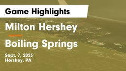 Milton Hershey  vs Boiling Springs  Game Highlights - Sept. 7, 2023