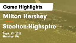 Milton Hershey  vs Steelton-Highspire  Game Highlights - Sept. 13, 2023