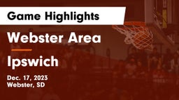 Webster Area  vs Ipswich  Game Highlights - Dec. 17, 2023