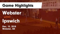 Webster  vs Ipswich  Game Highlights - Dec. 15, 2018