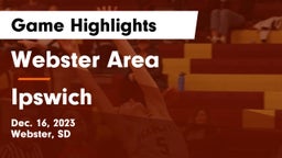 Webster Area  vs Ipswich  Game Highlights - Dec. 16, 2023