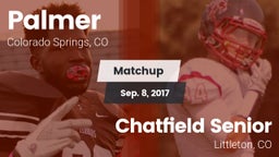 Matchup: Palmer  vs. Chatfield Senior  2017