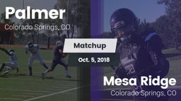 Matchup: Palmer  vs. Mesa Ridge  2018
