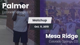 Matchup: Palmer  vs. Mesa Ridge  2019
