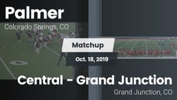 Matchup: Palmer  vs. Central - Grand Junction  2019