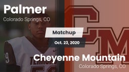 Matchup: Palmer  vs. Cheyenne Mountain  2020