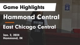 Hammond Central  vs East Chicago Central  Game Highlights - Jan. 2, 2024