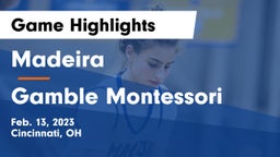 Madeira  vs Gamble Montessori  Game Highlights - Feb. 13, 2023