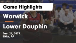 Warwick  vs Lower Dauphin  Game Highlights - Jan. 21, 2023