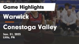 Warwick  vs Conestoga Valley  Game Highlights - Jan. 31, 2023