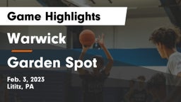 Warwick  vs Garden Spot  Game Highlights - Feb. 3, 2023