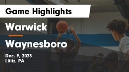 Warwick  vs Waynesboro  Game Highlights - Dec. 9, 2023
