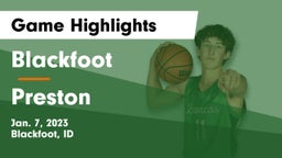 Blackfoot  vs Preston  Game Highlights - Jan. 7, 2023