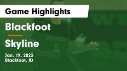Blackfoot  vs Skyline  Game Highlights - Jan. 19, 2023
