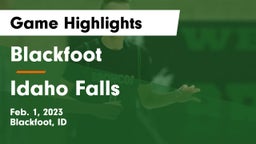 Blackfoot  vs Idaho Falls  Game Highlights - Feb. 1, 2023