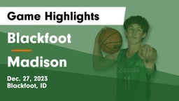 Blackfoot  vs Madison  Game Highlights - Dec. 27, 2023