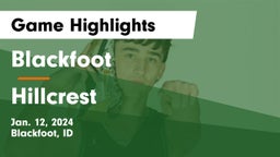Blackfoot  vs Hillcrest  Game Highlights - Jan. 12, 2024