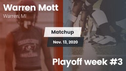 Matchup: Mott  vs. Playoff week #3 2020