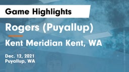 Rogers  (Puyallup) vs Kent Meridian Kent, WA Game Highlights - Dec. 12, 2021