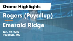 Rogers  (Puyallup) vs Emerald Ridge  Game Highlights - Jan. 12, 2022