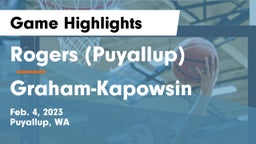 Rogers  (Puyallup) vs Graham-Kapowsin  Game Highlights - Feb. 4, 2023