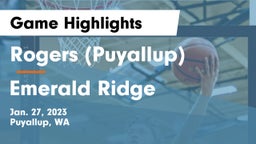 Rogers  (Puyallup) vs Emerald Ridge  Game Highlights - Jan. 27, 2023