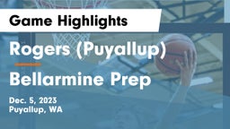 Rogers  (Puyallup) vs Bellarmine Prep  Game Highlights - Dec. 5, 2023