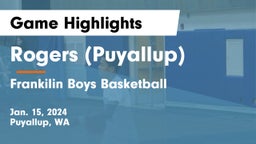 Rogers  (Puyallup) vs Frankilin Boys Basketball  Game Highlights - Jan. 15, 2024