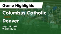 Columbus Catholic  vs Denver  Game Highlights - Sept. 19, 2023