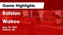 Ralston  vs Wahoo  Game Highlights - Aug. 30, 2022