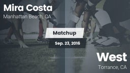 Matchup: Mira Costa High vs. West  2016