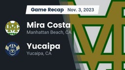 Recap: Mira Costa  vs. Yucaipa  2023