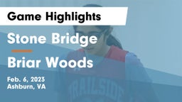 Stone Bridge  vs Briar Woods  Game Highlights - Feb. 6, 2023