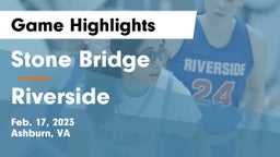Stone Bridge  vs Riverside  Game Highlights - Feb. 17, 2023