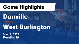 Danville  vs West Burlington  Game Highlights - Jan. 5, 2024