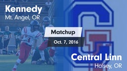 Matchup: Kennedy  vs. Central Linn  2016