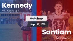 Matchup: Kennedy  vs. Santiam  2019