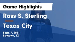 Ross S. Sterling  vs Texas City  Game Highlights - Sept. 7, 2021