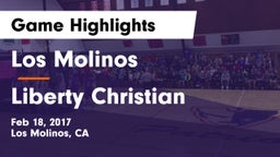 Los Molinos  vs Liberty Christian Game Highlights - Feb 18, 2017