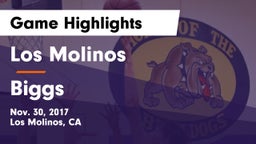 Los Molinos  vs Biggs Game Highlights - Nov. 30, 2017