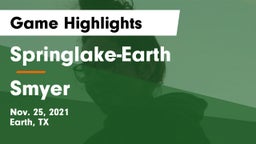 Springlake-Earth  vs Smyer  Game Highlights - Nov. 25, 2021